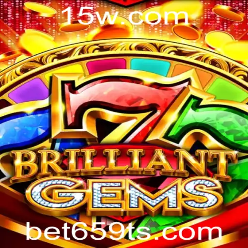 bet659 | Descubra o Fascinante Mundo de BrilliantGems: O Jogo de Estratégia Que Está Conquistando Bet659